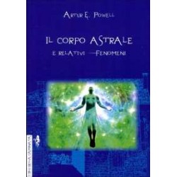 Il Corpo Astrale e Relativi Fenomeni - Ristampa anastatica