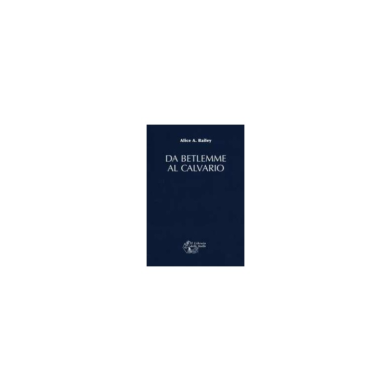 Da Betlemme al calvario