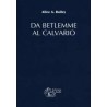Da Betlemme al calvario