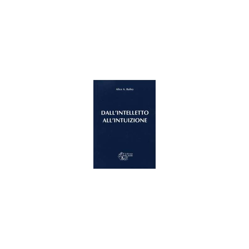 Dall'Intelletto all'Intuizione