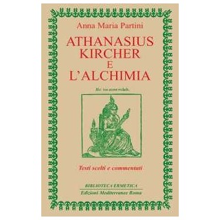 Athanasius Kircher e l' Alchimia [EDIZIONE INTONSA]