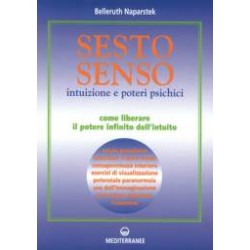 Sesto senso. Intuizione e poteri psichici