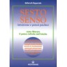 Sesto senso. Intuizione e poteri psichici
