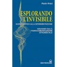 Esplorando l'Invisibile
