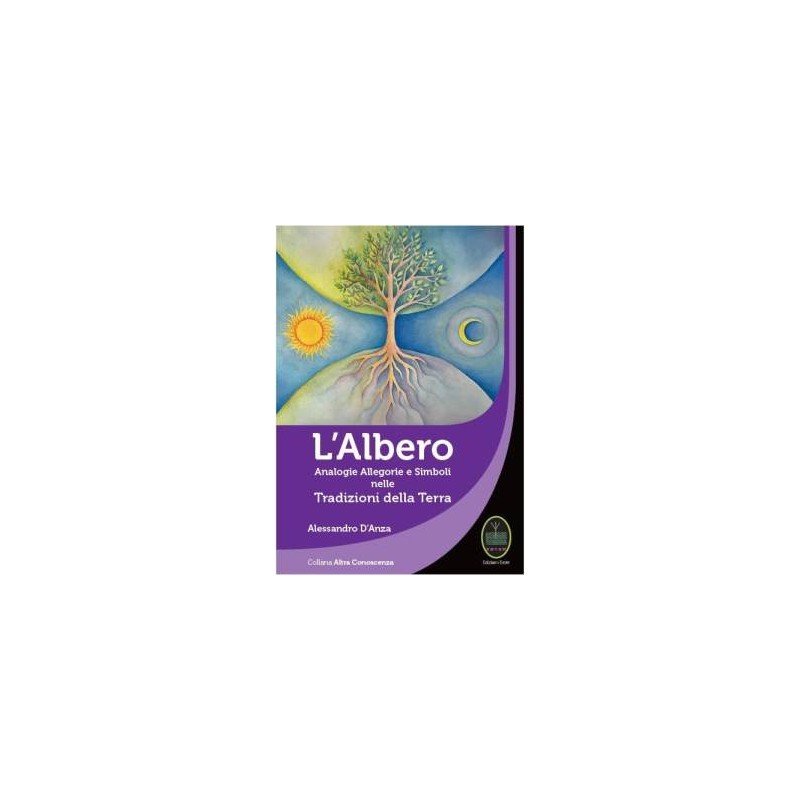 L’ Albero. Analogie allegorie e simboli