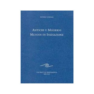 Antichi e Moderni Metodi di Iniziazione