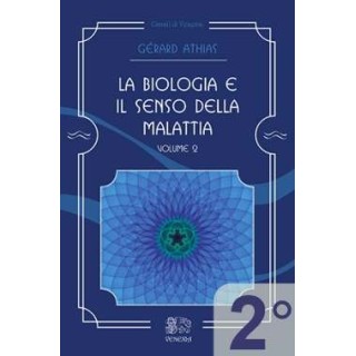 La Biologia e il Senso della Malattia. Vol. 2