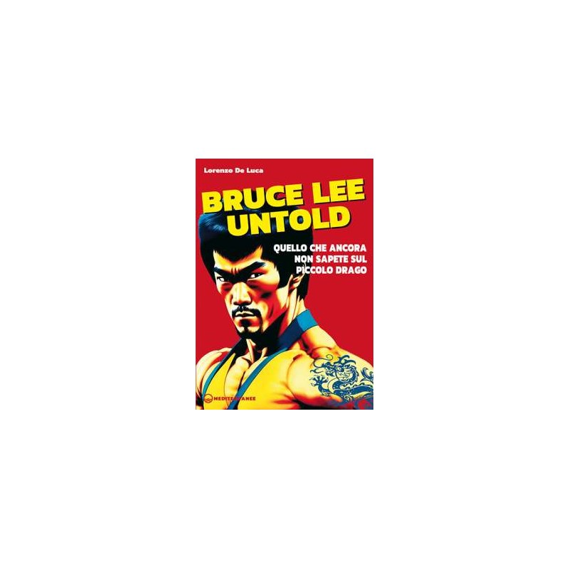 Bruce Lee untold