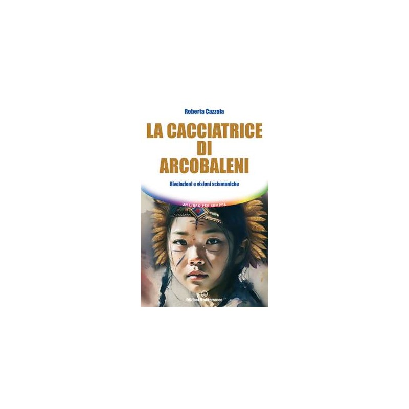 La cacciatrice di Arcobaleni