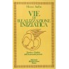 Vie di Realizzazione Iniziatica [EDIZIONE INTONSA]