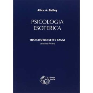 Psicologia Esoterica 2 Vol. - Trattato dei Sette Raggi Vol. 2