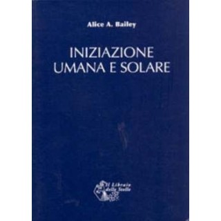 Iniziazione Umana e Solare