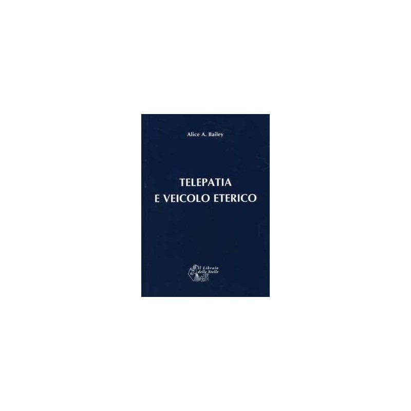 La Telepatia e il veicolo eterico