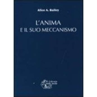 L'Anima e il Suo Meccanismo