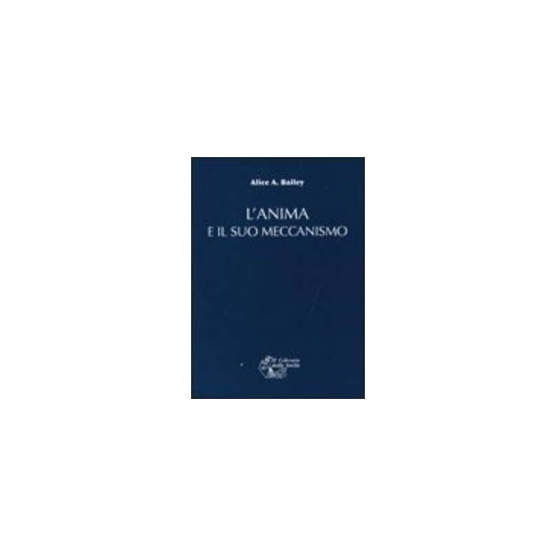 L'Anima e il Suo Meccanismo