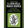 Il Libro della Magia Bianca