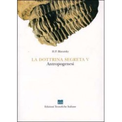 La Dottrina Segreta 5° Vol - Antropogenesi