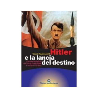 Hitler e la lancia del destino