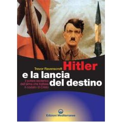 Hitler e la lancia del destino