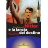 Hitler e la lancia del destino