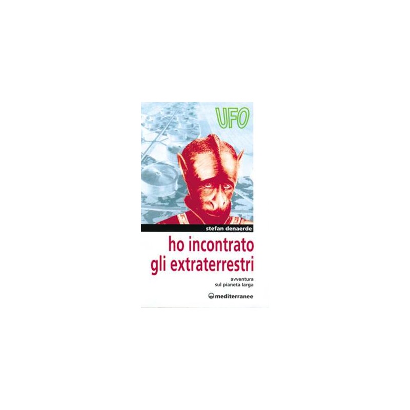 Ho incontrato gli extraterrestri