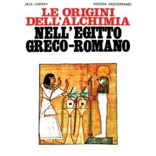 Le Origini dell'Alchimia nell' Egitto Greco Romano