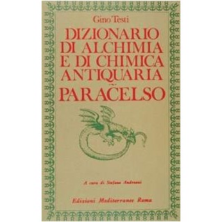 Dizionario di Alchimia e di Chimica Antiquaria - Paracelso [EDIZIONE INTONSA]