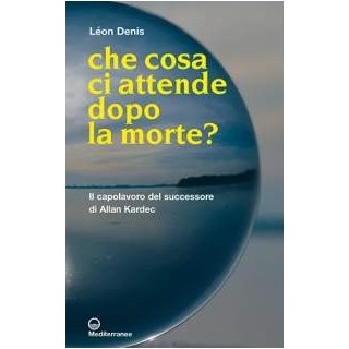 Che cosa ci attende dopo la morte?