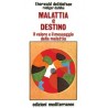 Malattia e destino