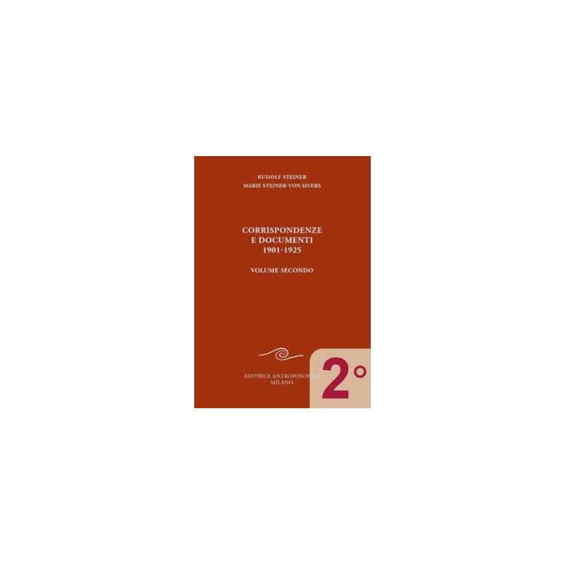 Corrispondenze e documenti 1901-1925 - Volume Secondo