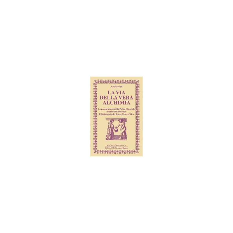 La via della vera Alchimia [Edizione Intonsa]