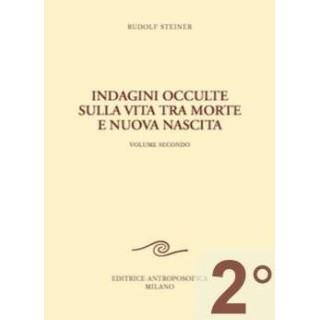 Indagini occulte sulla vita tra morte e nuova nascita - 2° Vol.
