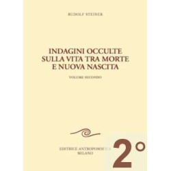 Indagini occulte sulla vita tra morte e nuova nascita - 2° Vol.