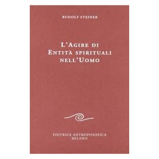 L'Agire di Entità Spirituali nell'Uomo