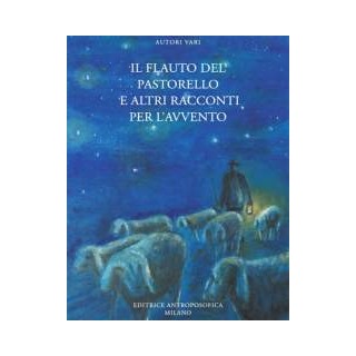 .Il Flauto del pastorello e altri racconti per l'Avvento