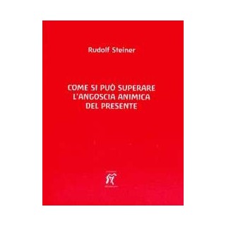Come si può superare l' angoscia animica del presente
