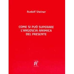 Come si può superare l' angoscia animica del presente