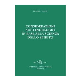 Considerazioni sul linguaggio in base alla scienza dello spirito