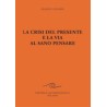 La crisi del presente e la via al sano pensare