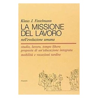 La missione del lavoro nell'evoluzione umana