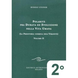 Polarità fra Durata ed Evoluzione nella Vita Umana - 2° Vol.