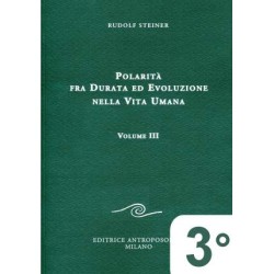 Polarità fra Durata ed Evoluzione nella Vita Umana - 3° Vol.
