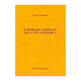 Il problema cardinale della vita economica