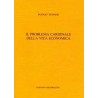 Il problema cardinale della vita economica