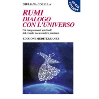 Rumi: dialogo con l'universo