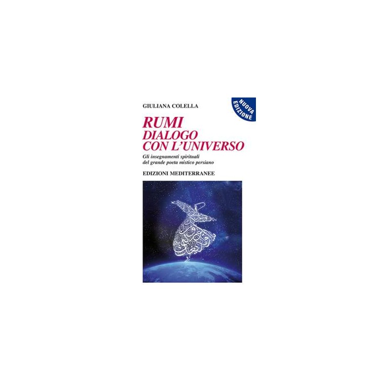 Rumi: dialogo con l'universo