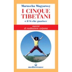 I Cinque Tibetani e il Sì che guarisce