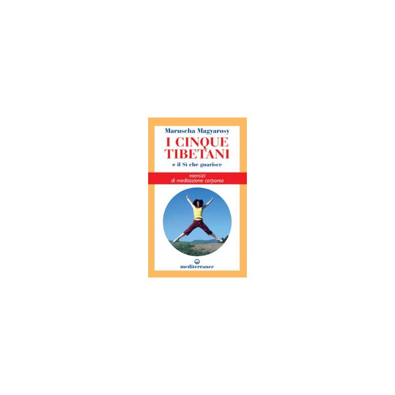 I Cinque Tibetani e il Sì che guarisce