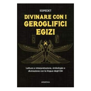 Divinare con i Geroglifici Egizi