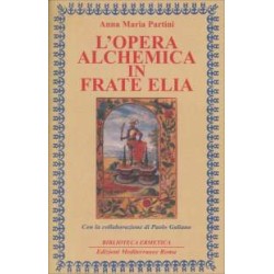 L'Opera Alchemica in Frate Elia